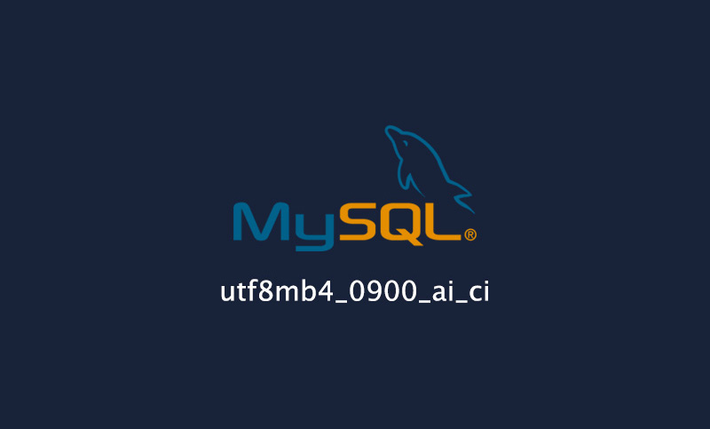 MySQL utf8mb4_0900_ai_ci